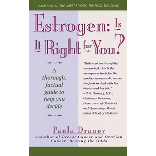 Estrogen: Is It Right for You? Thorough, Factual Guide to Help You Decide