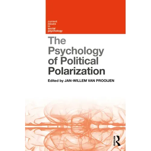 The Psychology of Political Polarization
