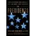The Presidents: Noted Historians Rank America's Best--And Worst--Chief Executives