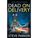 DEAD ON DELIVERY an utterly gripping British crime thriller