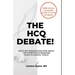 The Hcq Debate!: What Did Researchers Hide About Hydroxychloroquine?