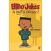 EllRay Jakes Is Not a Chicken!