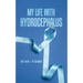 My Life with Hydrocephalus