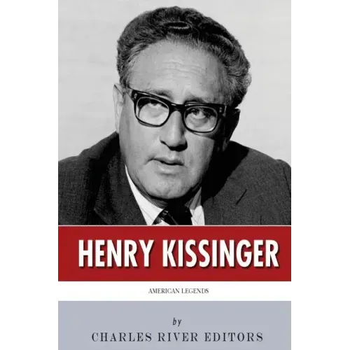 American Legends: The Life of Henry Kissinger