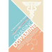 Chasing Dopamine