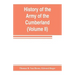 History of the Army of the Cumberland: its organization, campaigns, and battles (Volume II)