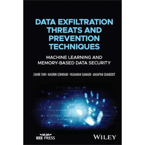 Data Exfiltration Threats and Prevention Techniques: Machine Learning and Memory-Based Data Security