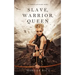 Slave, Warrior, Queen (Of Crowns and Glory--Book 1)