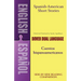Spanish-American Short Stories / Cuentos Hispanoamericanos: A Dual-Language Book