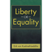 Liberty or Equality: The Challenge of Our Time
