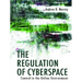 The Regulation of Cyberspace: Control in the Online Environment