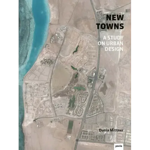 New Towns: An Investigation on Urbanism