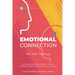 Emotional Connection: The EmC Strategy: How Leaders Can Unlock the Human Potential, Build Resilient Teams, and Nurture Thriving Cultures