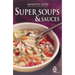 Super Soups and Sauces