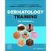 Dermatology Training: The Essentials