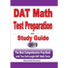 DAT Math Test Preparation and study guide: The Most Comprehensive Prep Book with Two Full-Length DAT Math Tests
