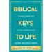 Biblical Keys to Life: The Questions We Have and the Answers We Need