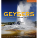 Geysers: What They Are and How They Work