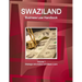 Swaziland Business Law Handbook Volume 1 Strategic Information and Basic Laws