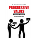 Progressive Values: Libertarian Solutions