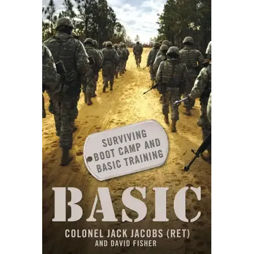 Basic: Surviving Boot Camp and Basic Training
