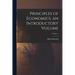 Principles of Economics, an Introductory Volume; Volume 1