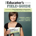 The Educator's Field Guide: From Organization to Assessment (And Everything in Between)
