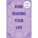 Rune Reading Your Life: A Toolkit for Insight, Intuition, and Clarity
