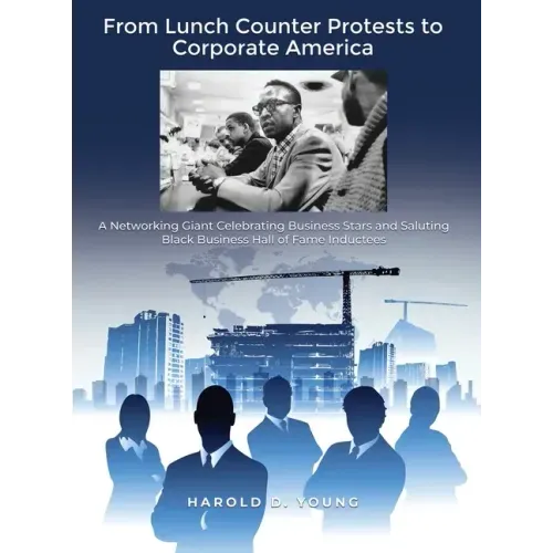 From Lunch Counter Protests to Corporate America: A Networking Giant Celebrating Business Stars and Saluting Black Business Hall of Fame Inductees