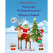 Weihnachtsbucher: Wo ist der Weihnachtsmann. Where is Santa: Englisch Deutsch kinderbuch/Deutsch-Englisch kinder (bilinguale kinderbüche