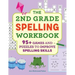 The 2nd Grade Spelling Workbook: 95+ Games and Puzzles to Improve Spelling Skills