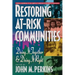 Restoring At-Risk Communities: Doing It Together and Doing It Right