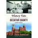 Historic Tales of Decatur County, Indiana
