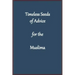 Timeless Seeds of Advice for the Muslima
