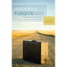 Unpacking Forgiveness: Biblical Answers for Complex Questions and Deep Wounds