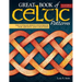 Great Book of Celtic Patterns, Second Edition, Revised and Expanded: The Ultimate Design Sourcebook for Artists and Crafters