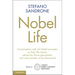 Nobel Life: Conversations with 24 Nobel Laureates on Their Life Stories, Advice for Future Generations and What Remains to Be Discovered
