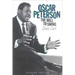 Oscar Peterson: The Will to Swing