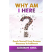 Why Am I Here?: Coach yourself from purpose discovery to fulfillment