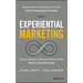 Experiential Marketing: Secrets, Strategies, and Success Stories from the World's Greatest Brands