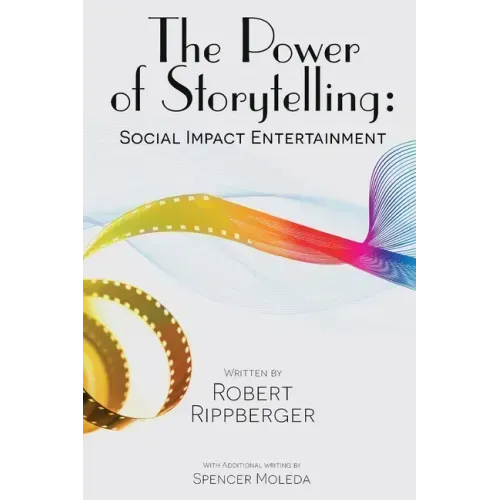 THE POWER OF STORYTELLING Social Impact Entertainment
