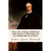 The Life, Public Services and Select Speeches of Rutherford B. Hayes