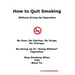 How To Quit Smoking - Without Giving Up Cigarettes