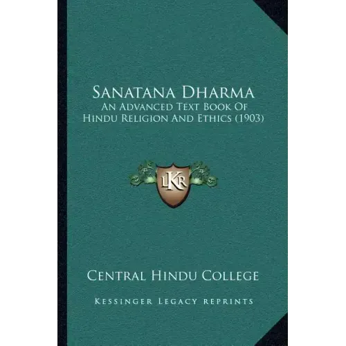 Sanatana Dharma: An Advanced Text Book Of Hindu Religion And Ethics (1903)