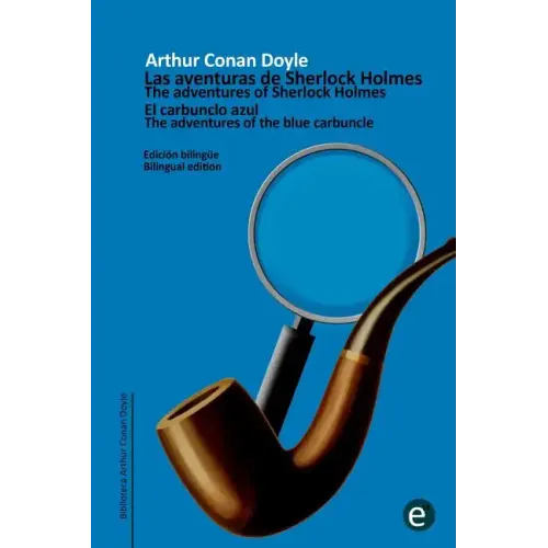 El carbunclo azul/The adventure of the blue carbuncle: Edición bilingüe/Bilingual edition