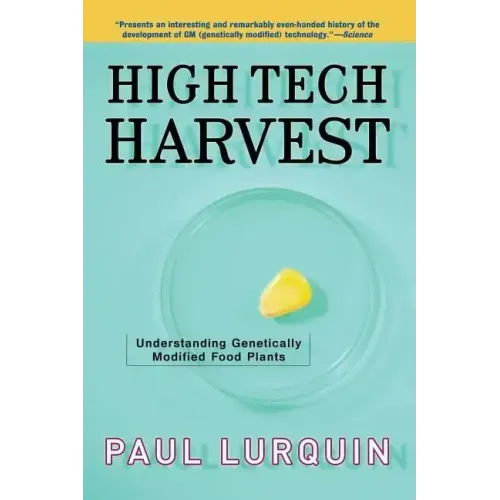 High Tech Harvest: Understanding Genetically Modified Food Plants