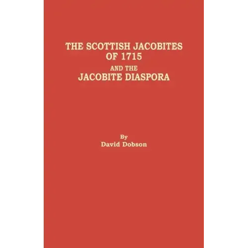 Scottish Jacobites of 1715 and the Jacobite Diaspora