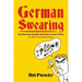 German Swearing: Top German Insults and How to Use Them (A Quick and Dirty Guide)