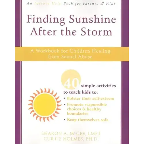 Finding Sunshine After the Storm: A Workbook for Children Healing from Sexual Abuse