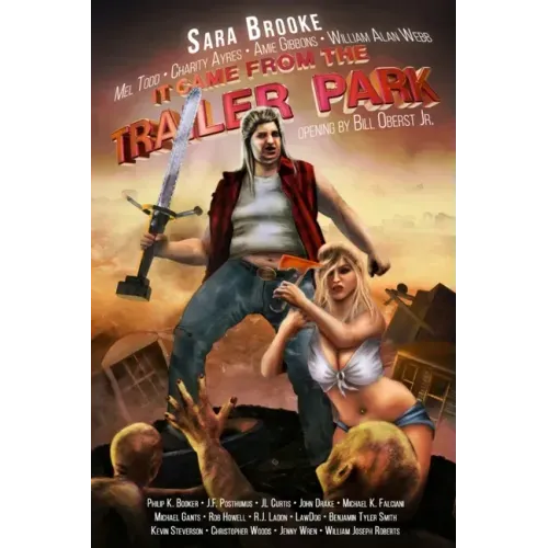 It Came From The Trailer Park: Volume 1